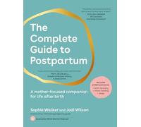 The Complete Guide to Postpartum