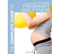 The Complete Guide to Pregnancy and Fitness (Complete Guides) by Morc Coulson (13-Sep-2012) Paperback