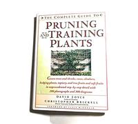 The Complete Guide to Pruning and Training Plants