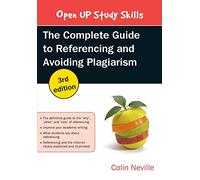 THE COMPLETE GUIDE TO REFERENCING AND AVOIDING PLAGIARISM