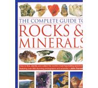 The Complete Guide to Rocks and Minerals
