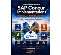 The Complete Guide to SAP Concur Implementations (2026 Edition): Best Practices for Integrating Travel, Expense, and Invoice Management After a Merger or Acquisition