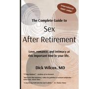 The Complete Guide to Sex After Retirement FAKE Self Help Book Guide for Men Women: Funny GAG GIFT Party Favor for Your Retiring Friend or Coworker