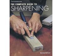 The Complete Guide to Sharpening (Fine Woodworking)