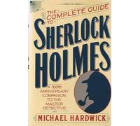 The Complete Guide to Sherlock Holmes