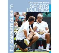 The Complete Guide to Sports Injuries