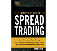 The Complete Guide to Spread Trading (McGraw-Hill Trader's Edge Series)