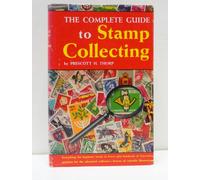 The complete guide to stamp collecting