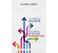 The Complete Guide to Successful Jewish Parenting