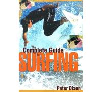 The Complete Guide to Surfing