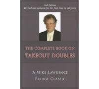 The Complete Guide to Takeout Doubles: A Mike Lawrence Bridge Classic