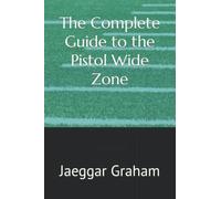 The Complete Guide to the Pistol Wide Zone