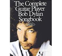 The Complete Guitar Player Bob Dylan Songbook