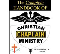 The Complete Handbook Of Christian Chaplain Ministry