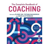 The Complete Handbook of Coaching: (4th Revised edition)