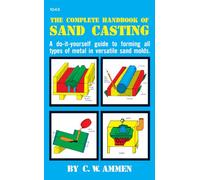 The Complete Handbook of Sand Casting (AVIATION)