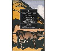 The Complete Herbal Handbook for Farm and Stable