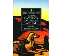 The Complete Herbal Handbook for the Dog and Cat