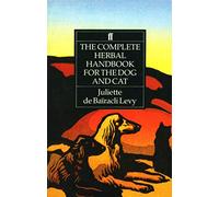 The Complete Herbal Handbook for the Dog and Cat