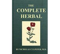 The Complete Herbal: Illustrated Original Edition