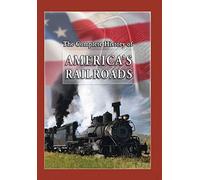The Complete History of America's Railroads [DVD] [2009] [Region 1] [US Import] [NTSC]