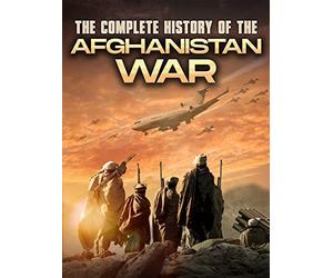 The Complete History of The Afghanistan War