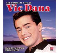 The Complete Hits of Vic Dana by Dana, Vic Original recording remastered edition (2000) Audio CD