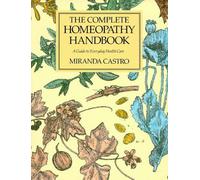 The Complete Homeopathy Handbook by Miranda Castro (1991-05-23)