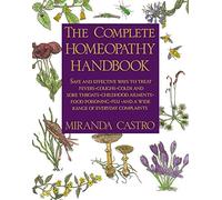 The Complete Homeopathy Handbook by Miranda Castro (25-Jun-2003) Paperback