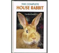 The Complete House Rabbit