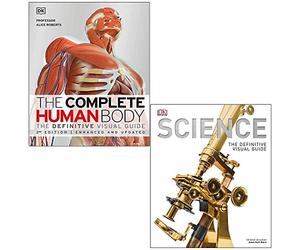 The Complete Human Body By Dr Alice Roberts & Science The Definitive Visual Guide By DK 2 Books Collection Set