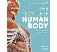 The Complete Human Body – The Definitive Visual Guide – 3rd edition – Dorling Kindersley
