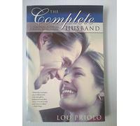 The Complete Husband: A Practical Guide to Biblical Husbanding