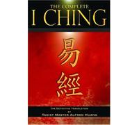 The Complete I Ching: The Definitive Translation