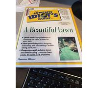 The Complete Idiot's Guide to a Beautiful Lawn