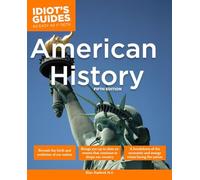 The Complete Idiot's Guide to American History