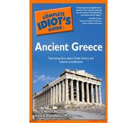The Complete Idiot's Guide to Ancient Greece