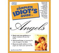 The Complete Idiot's Guide to Angels
