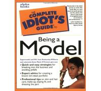 The Complete Idiot's Guide to Being a Model