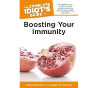 The Complete Idiot's Guide to Boosting Your Immunity