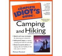 The Complete Idiot's Guide to Camping and Hiking