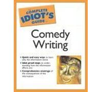 The Complete Idiot's Guide to Comedy Writing