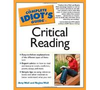 The Complete Idiot's Guide to Critical Reading