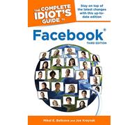 The Complete Idiot's Guide To Facebook, 3rd Edition