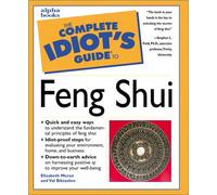 The Complete Idiot's Guide to Feng Shui