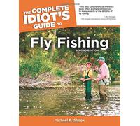 The Complete Idiot's Guide to Fly Fishing