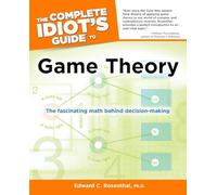 The Complete Idiot's Guide to Game Theory