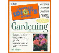 The Complete Idiot's Guide to Gardening