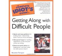The Complete Idiot's Guide to Getting Along with Difficult People by Brandon Toropov (1997-02-10)