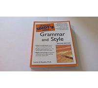 The Complete Idiot's Guide to Grammar and Style
